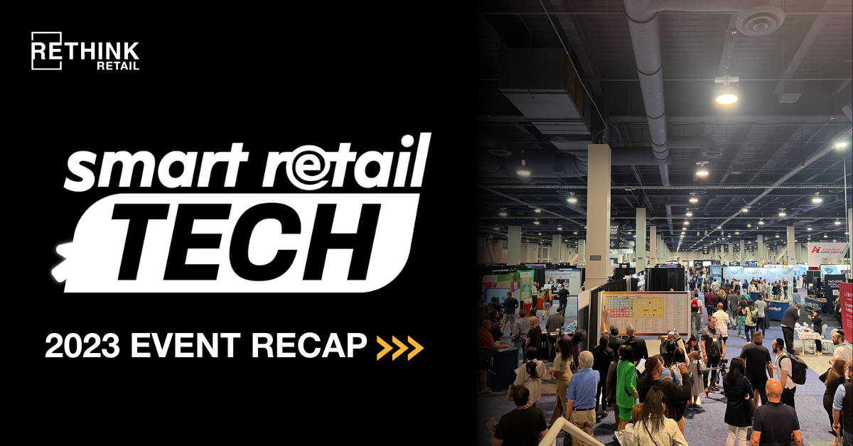 2023 Smart Retail Tech Show USA: Event Recap - RETHINK Retail