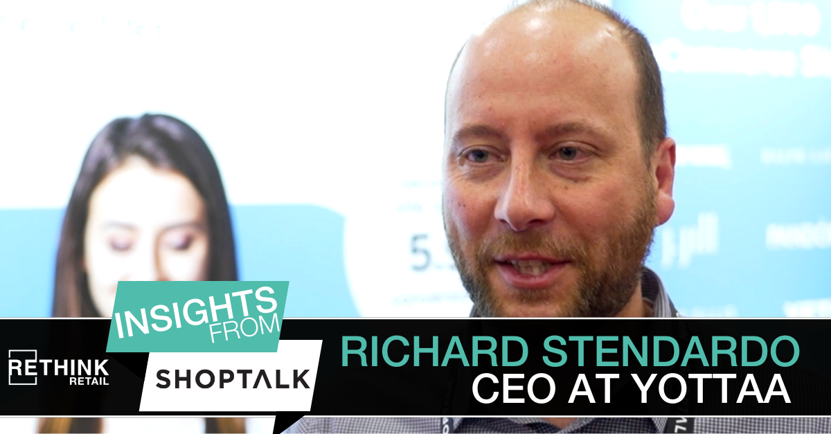 Live from ShopTalk Vegas: Yottaa on Optimizing the Digital Experience