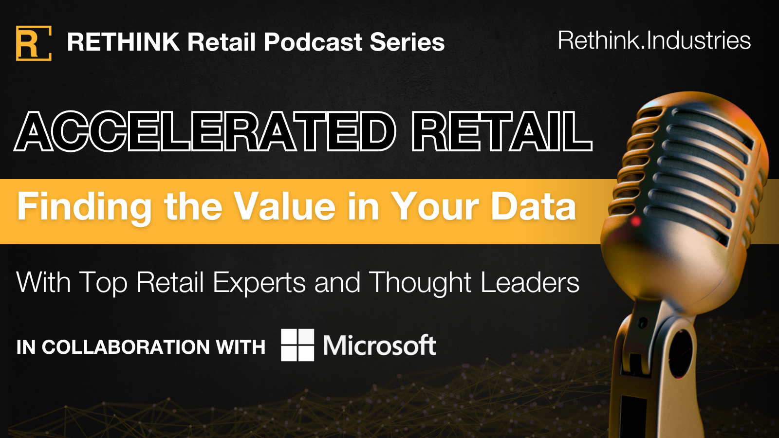 Accelerated Retail: Finding the Value in Your Data - RETHINK Retail