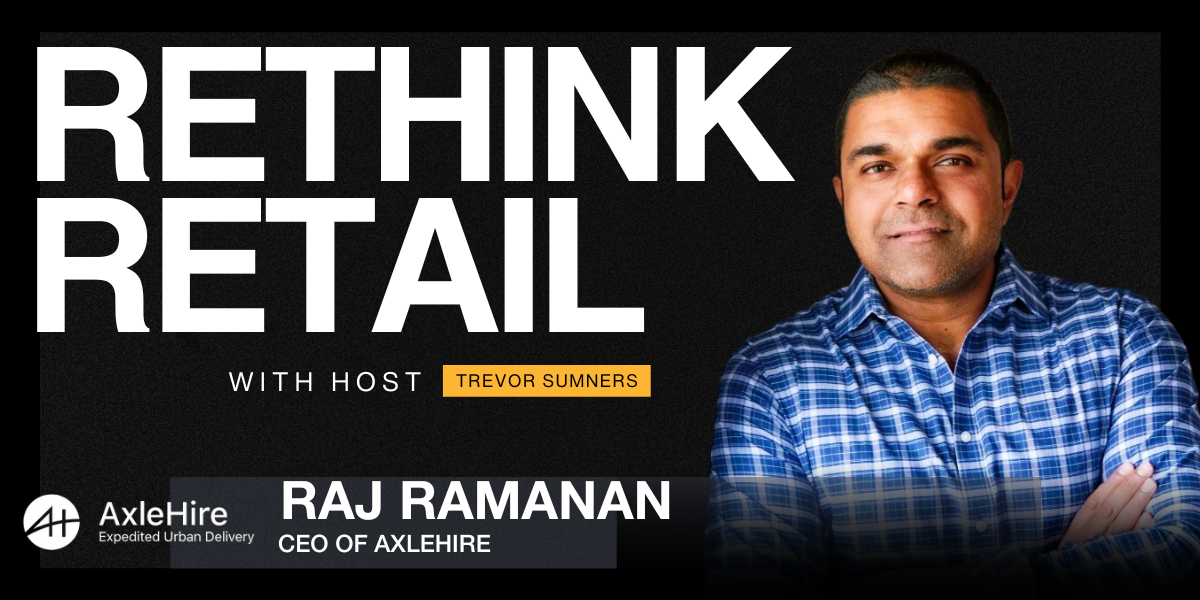 Anan Raj Raj Ramanan, CEO of Axlehire - RETHINK Retail